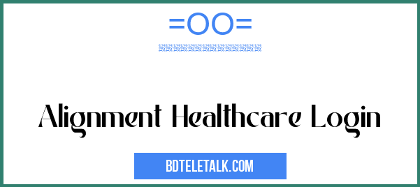 Alignment Healthcare Login