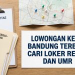 Lowongan Kerja Bandung Terbaru Cari Loker Resmi dan UMR
